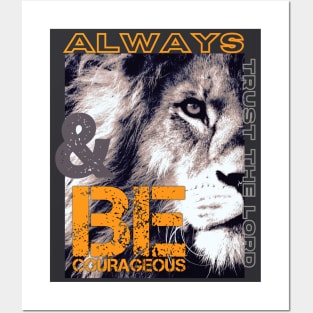 Be Courageous Posters and Art